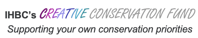 IHBC’s CREATIVE CONSERVATION FUND
Supporting your own conservation priorities
